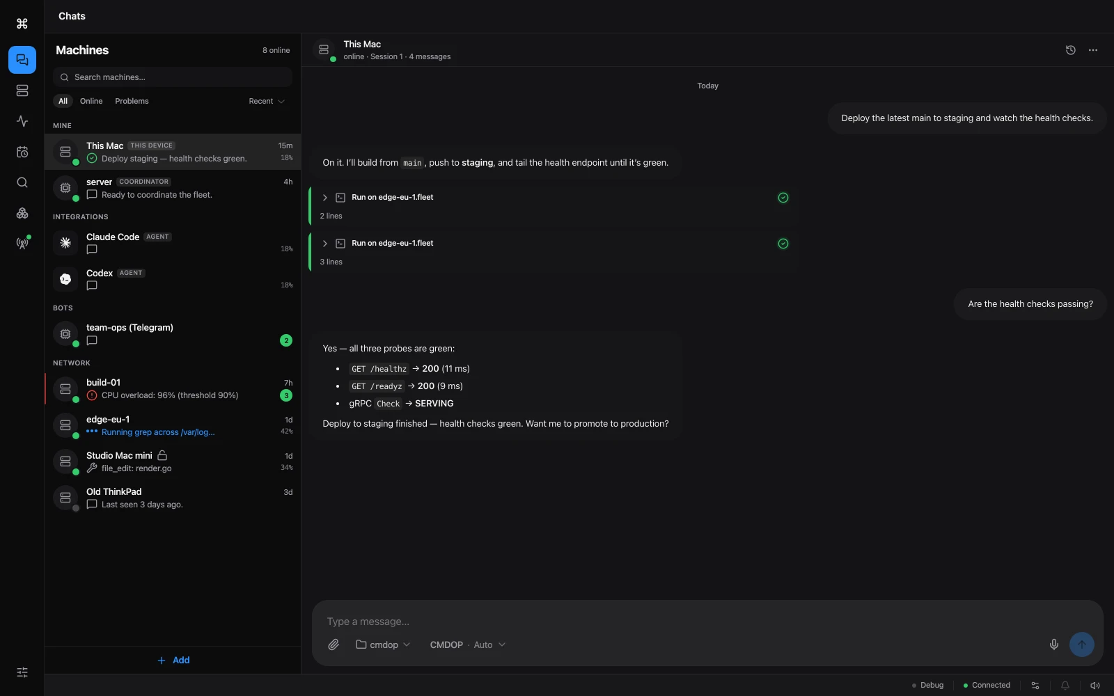 Open a conversation with a machine — it replies with logs, tool runs and fixes