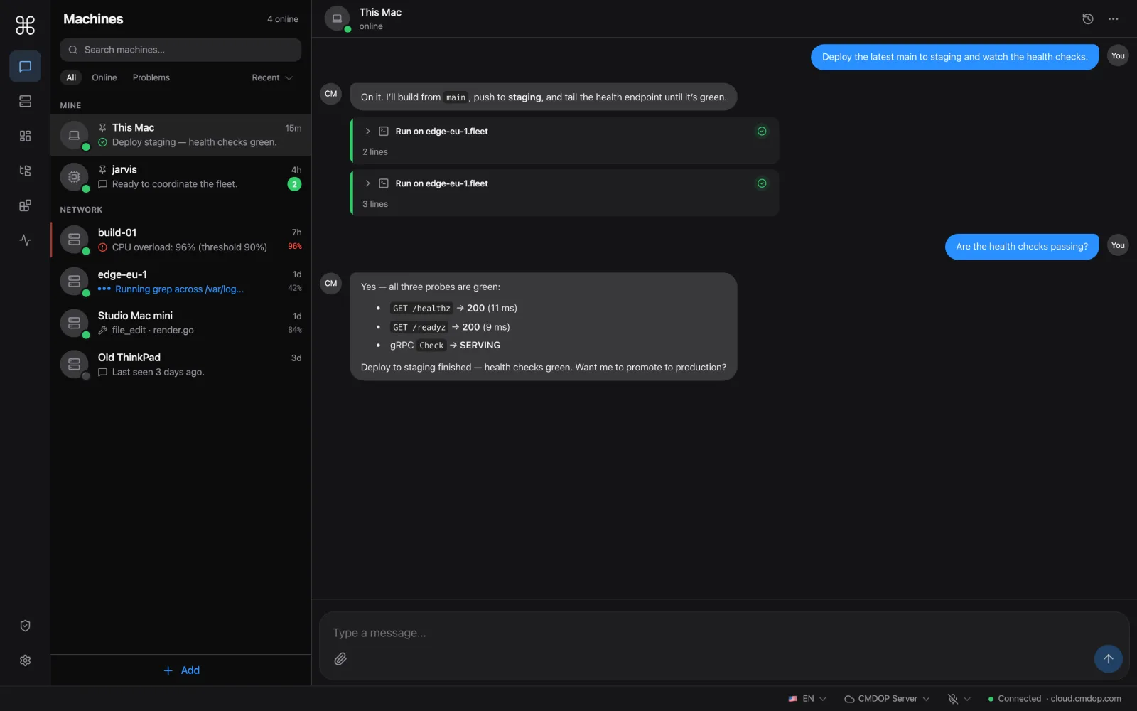 Open a conversation with a machine — it replies with logs, tool runs and fixes