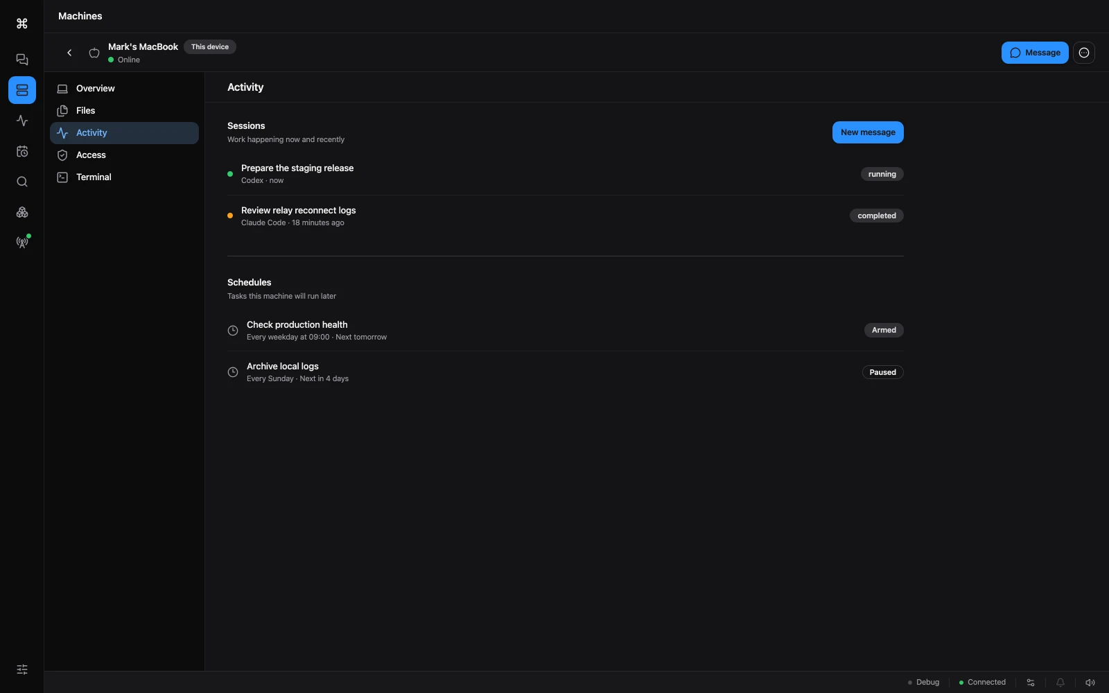 One prompt fans out across the fleet — sessions and scheduled runs stream back